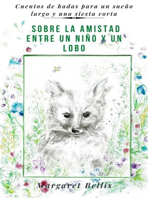 cover image of Sobre La Amistad Entre Un Niño Y Un Lobo